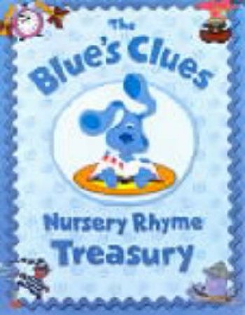 The Blue's Clues Nursery Rhyme Treasury by Various