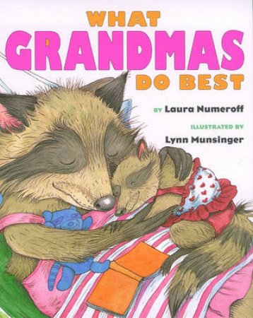 What Grandmas Do Best by Laura Numeroff