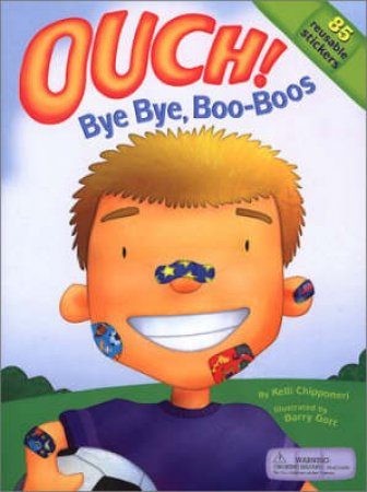 Ouch! Bye Bye, Boo-Boos Sticker Book by Kelli Chipponeri