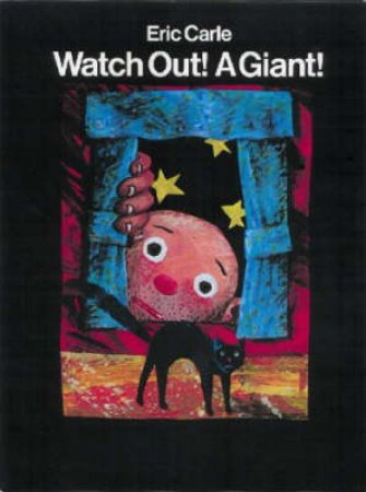 Watch Out! A Giant! by Eric Carle