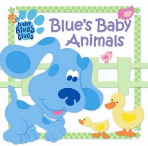 Baby Blue's Clues: Blue's Baby Animals by Jenny Miglis