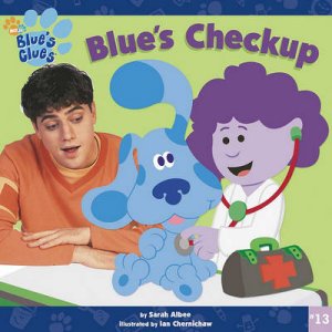 Blue's Checkup by Sarah Albee