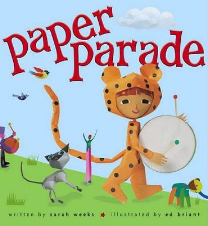 Paper Parade by Sarah Weeks