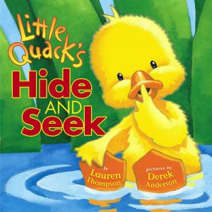 Little Quack's Hide And Seek by Lauren Thompson