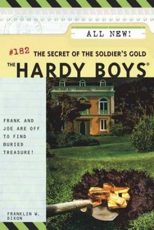 The Secret Of The Soldier's Gold by Franklin W Dixon