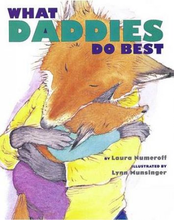 What Daddies Do Best by Laura Numeroff