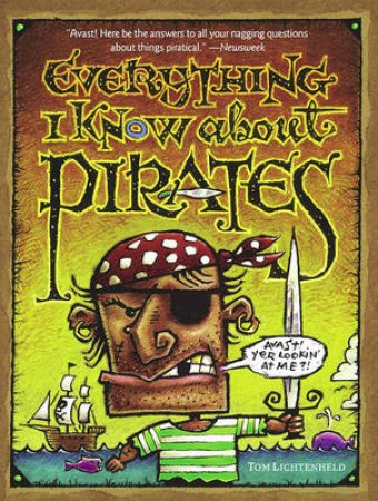 Everything I Know About Pirates by Tom Lichtenheld