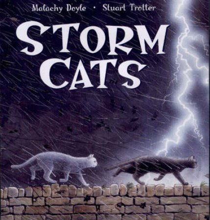 Storm Cats by Malachy Doyle & Stuart Trotter