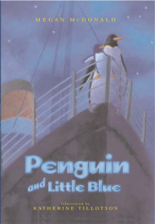 Penguin And Little Blue by Megan McDonald