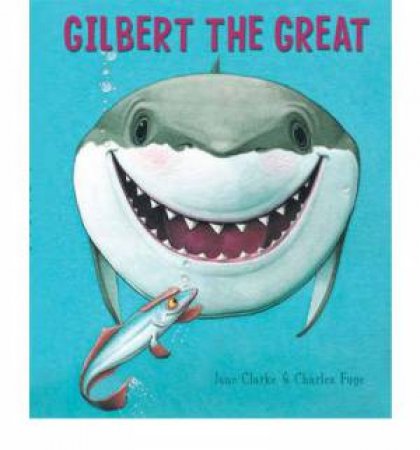 Gilbert The Great by Jane Clark