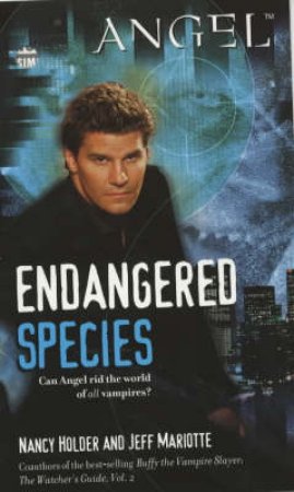 Endangered Species by Nancy Holder & Jeff Mariotte