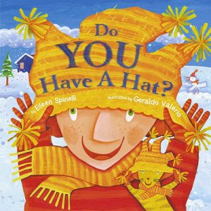 Do You Have A Hat? by Eileen Spinelli