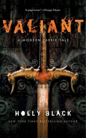 Valiant: A Modern Tale Of Faerie by Holly Black