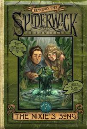 The Nixie's Song by Tony DiTerlizzi & Holly Black