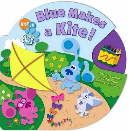 Blues Clues: Blue Makes A Kite! by Sonali Fry