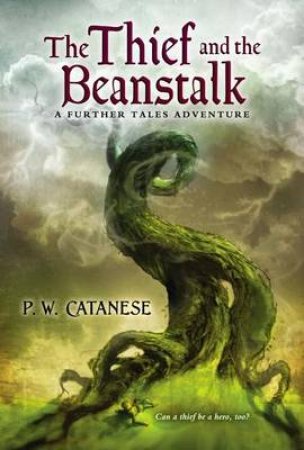 The Thief And The Beanstalk by P W Catanese