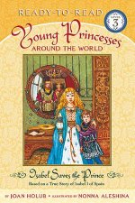 Young Princesses Around The World Isabel Saves The Prince