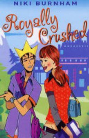 Royally Crushed by Niki Burnham