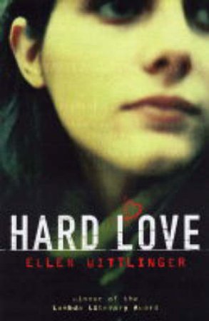 Hard Love by Ellen Wittlinger