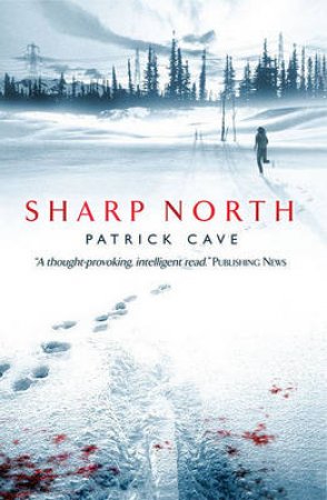 Sharp North by Patrick Cave