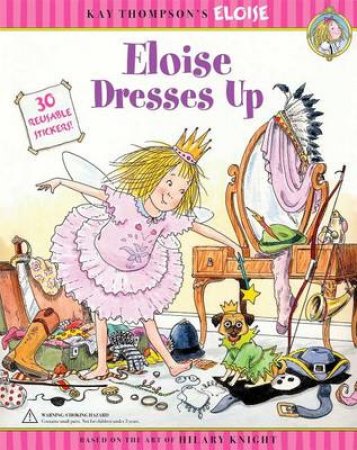 Eloise Dresses Up: 50 Reusable Stickers by Marc Cheshire