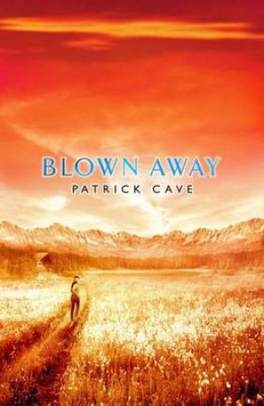 Blown Away by Patrick Cave