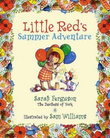 Little Red's Summer Adventure by Sarah Ferguson