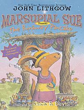 Marsupial Sue Presents The Runaway Pancake by John Lithgow