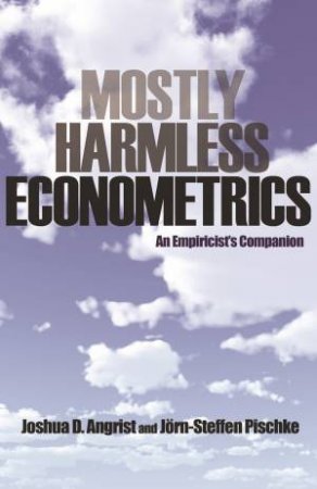 Mostly Harmless Econometrics by J.D. Angrist & Jorn-Steffen Pischke