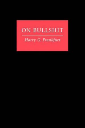 On Bullshit by Harry G. Frankfurt