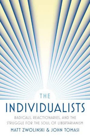 The Individualists by Matt Zwolinski & John Tomasi