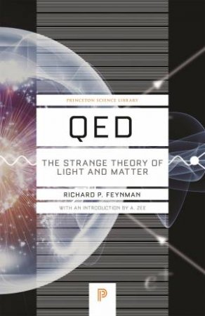 QED by Richard P. Feynman & Anthony Zee