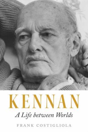 Kennan by Frank Costigliola