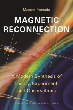 Magnetic Reconnection by Masaaki Yamada