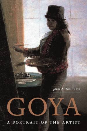 Goya by Janis A. Tomlinson