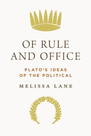 Of Rule and Office by Melissa Lane