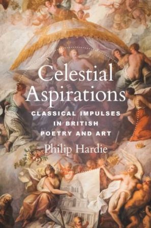 Celestial Aspirations by Philip Hardie