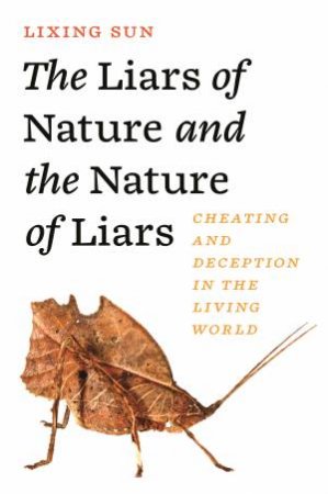 The Liars of Nature and the Nature of Liars by Lixing Sun