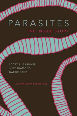 Parasites by Scott Lyell Gardner & Judy Diamond & Gabor R. Rcz & Brenda Lee