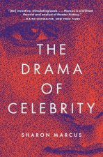 The Drama Of Celebrity