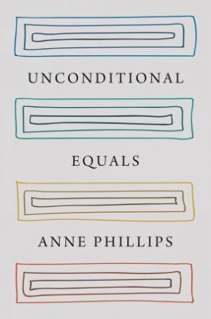 Unconditional Equals by Anne Phillips