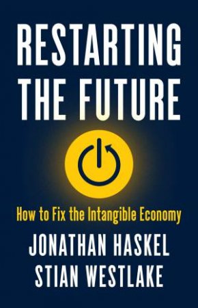 Restarting the Future by Jonathan Haskel