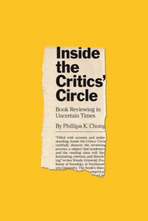 Inside The Critics Circle by Phillipa K. Chong