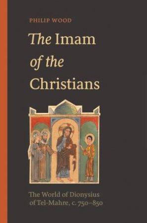 The Imam Of The Christians by Philip Wood