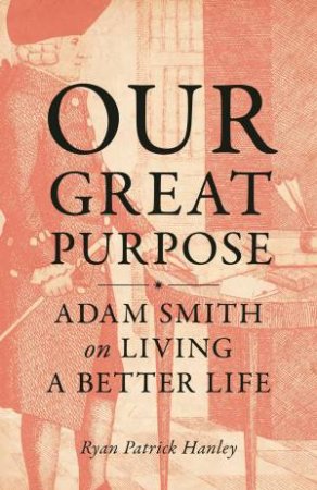 Our Great Purpose by Ryan Patrick Hanley