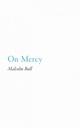 On Mercy by Malcolm Bull