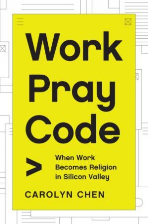 Work Pray Code by Carolyn Chen