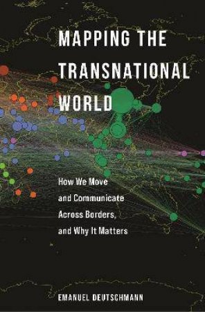 Mapping The Transnational World by Emanuel Deutschmann