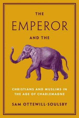 The Emperor and the Elephant by Sam Ottewill-Soulsby