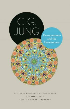 Consciousness And The Unconscious by C.G. Jung & Ernst Falzeder